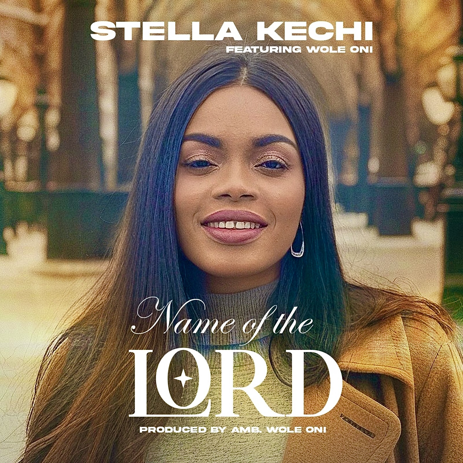 Stella Kechi - Name Of The Lord Feat. Wole Oni 1 Stella Kechi - Name Of The Lord Feat. Wole Oni