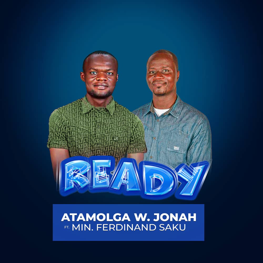 Atamolga W. Jonah - Ready Feat. Ferdinand Saku